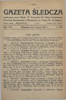Gazeta Śledcza. R.8, L. 930 (9 lutego 1927)