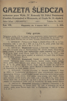Gazeta Śledcza. R.8, L. 939 (9 marca 1927)