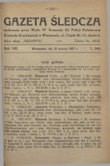 Gazeta Śledcza. R.8, L. 948 (26 marca 1927)