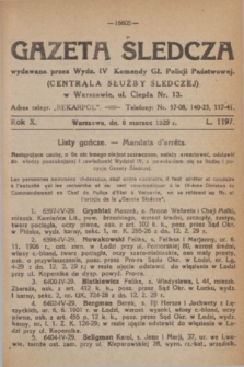 Gazeta Śledcza. R.10, L. 1197 (8 marzec 1929)