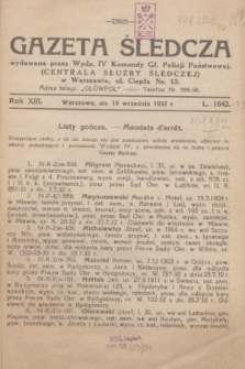 Gazeta Śledcza. R.13, L. 1642 (10 września 1932)
