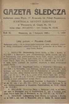 Gazeta Śledcza. R.11, L. 1404 (7 listopada 1930) + dod.