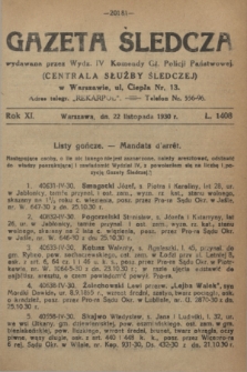 Gazeta Śledcza. R.11, L. 1408 (22 listopada 1930) + dod.
