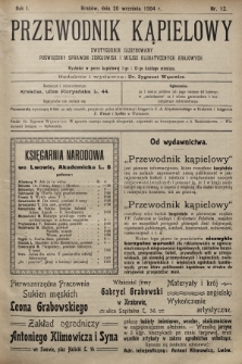 Przewodnik Kąpielowy : dwutygodnik ilustrowany poświęcony sprawom zdrojowisk i miejsc klimatycznych krajowych. 1904, nr 12