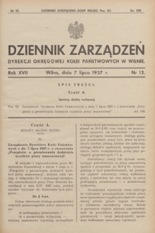 Dziennik Zarządzeń Dyrekcji Okręgowej Kolei Państwowych w Wilnie. R.17, nr 12 (7 lipca 1937)