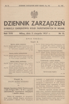 Dziennik Zarządzeń Dyrekcji Okręgowej Kolei Państwowych w Wilnie. R.17, nr 15 (11 sierpnia 1937)