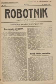 Robotnik : organ Polskiej Partji Socyalistycznej [Lewicy]. 1907, nr 203 (25 stycznia) - wyd. zagraniczne