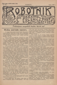 Robotnik : organ Polskiej Partji Socjalistycznej [Lewicy]. 1912, nr 233 (lipiec)