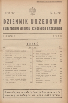 Dziennik Urzędowy Kuratorium Okręgu Szkolnego Brzeskiego.R.15, nr 6 (czerwiec 1938) = nr 134