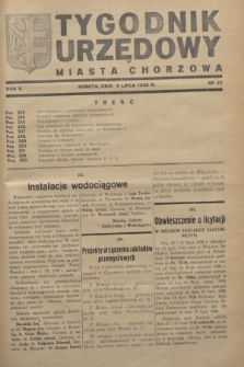Tygodnik Urzędowy Miasta Chorzowa.R.5, nr 25 (9 lipca 1938)