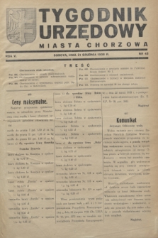Tygodnik Urzędowy Miasta Chorzowa.R.5, nr 43 (31 grudnia 1938)