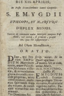 Die XII. Aprilis, In Festo Translationis Sacri Corporis S. Emygdii Episcopi, Et Martyris Duplex Minus : [officium]