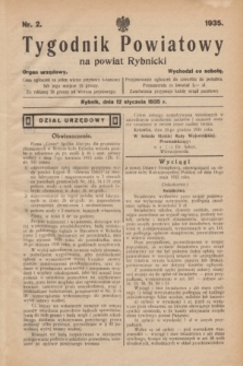 Tygodnik Powiatowy na powiat Rybnicki : organ urzędowy.1935, nr 2 (12 stycznia 1935)