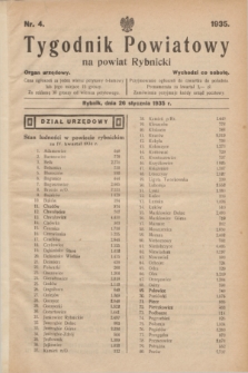 Tygodnik Powiatowy na Powiat Rybnicki : organ urzędowy.1935, nr 4 (26 stycznia)