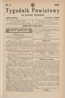 Tygodnik Powiatowy na Powiat Rybnicki : organ urzędowy.1935, nr 5 (1 lutego)
