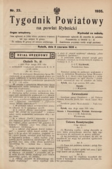Tygodnik Powiatowy na powiat Rybnicki : organ urzędowy.1935, nr 23 (8 czerwca)