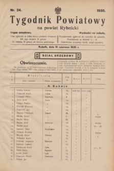 Tygodnik Powiatowy na Powiat Rybnicki : organ urzędowy.1935, nr 24 (15 czerwca)