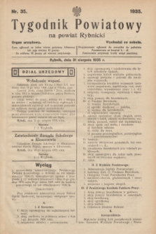 Tygodnik Powiatowy na Powiat Rybnicki : organ urzędowy.1935, nr 35 (31 sierpnia)