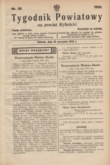 Tygodnik Powiatowy na powiat Rybnicki : organ urzędowy.1935, nr 38 (21 września)