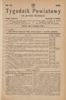 Tygodnik Powiatowy na Powiat Rybnicki : organ urzędowy.1935, nr 44 (2 listopada)