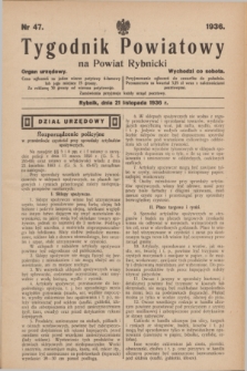 Tygodnik Powiatowy na Powiat Rybnicki : organ urzędowy.1936, nr 47 (21 listopada)