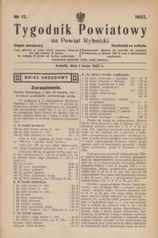 Tygodnik Powiatowy na Powiat Rybnicki : organ urzędowy.1937, nr 17 (1 maja)