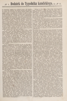 Dodatek do Tygodnika katolickiego do № 16.[T.3], № 8 ([18 kwietnia] 1862)