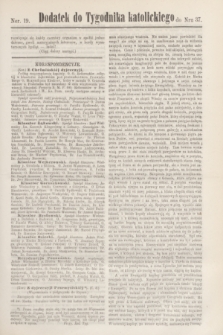 Dodatek do Tygodnika katolickiego do Nru 37.[T.8], nr 19 ([13 września] 1867)
