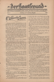 Der Hausfreund : Unterhaltungsbeilage zum „Ostdeutschen Volksblatt”.1928, Nr. 11 (26 Ernting [August])