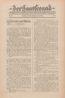 Der Hausfreund : Unterhaltungsbeilage zum „Ostdeutschen Volksblatt”.1931, Nr. 37 (20 Scheiding [September])