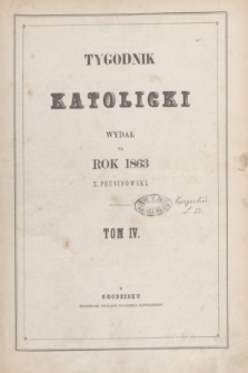 Tygodnik Katolicki : wydał na rok 1863 X. Prusinowski. T.4, Spis rzeczy (1863)
