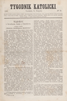 Tygodnik Katolicki. [T.4], № 33 (14 sierpnia 1863)