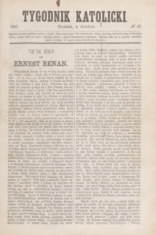 Tygodnik Katolicki. [T.4], № 49 (4 grudnia 1863)