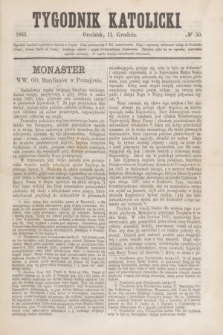 Tygodnik Katolicki. [T.4], № 50 (11 grudnia 1863)