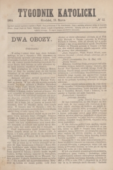 Tygodnik Katolicki. [T.5], № 12 (18 marca 1864)