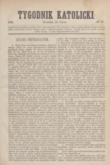Tygodnik Katolicki. [T.5], № 30 (22 lipca 1864)