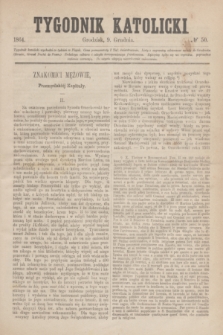 Tygodnik Katolicki. [T.5], № 50 (9 grudnia 1864)