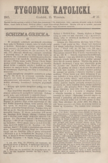 Tygodnik Katolicki. [T.6], № 37 (15 września 1865)