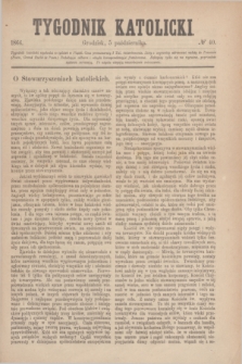 Tygodnik Katolicki. [T.7], № 40 (5 października 1866)