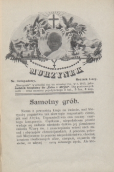 Murzynek : miesięcznik illustrowany dla Dzieci i Młodzieży, poświęcony Misyom katolickim w Afryce.R.1, nr [7] (listopad 1913)