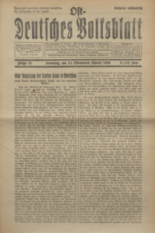 Ost-Deutsches Volksblatt.Jg.9, Folge 15 (13 Ostermond [April] 1930) = Jg.23 + dod.