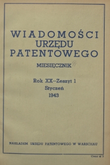 Wiadomości Urzędu Patentowego. R.20, z. 1 (30 stycznia 1943)