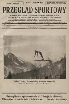 Przegląd Sportowy : tygodnik ilustrowany, poświęcony wszelkim gałęziom sportu 1924, nr 6 |PDF|