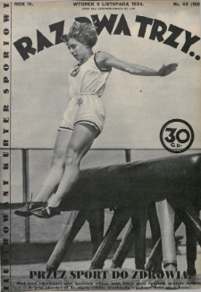 Raz, Dwa, Trzy : ilustrowany kuryer sportowy. 1934, nr 45