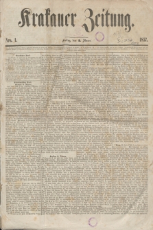 Krakauer Zeitung.[Jg.1], Nro. 1 (2 Jänner 1857)