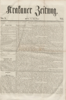 Krakauer Zeitung.[Jg.1], Nro. 8 (12 Jänner 1857)