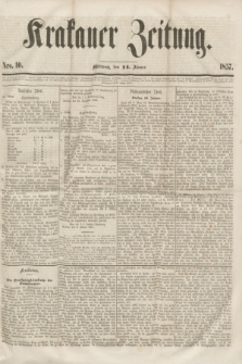Krakauer Zeitung.[Jg.1], Nro. 10 (14 Jänner 1857)