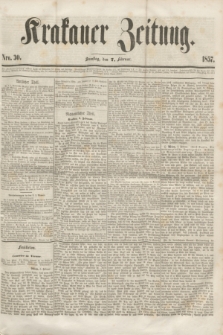 Krakauer Zeitung.[Jg.1], Nro. 30 (7 Februar 1857)