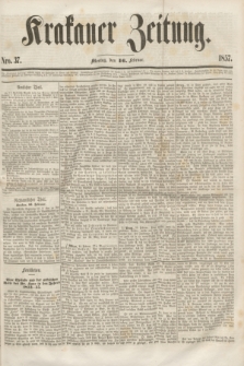 Krakauer Zeitung.[Jg.1], Nro. 37 (16 Februar 1857)