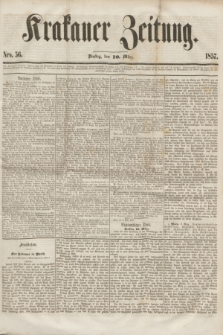 Krakauer Zeitung.[Jg.1], Nro. 56 (10 März 1857) + dod.